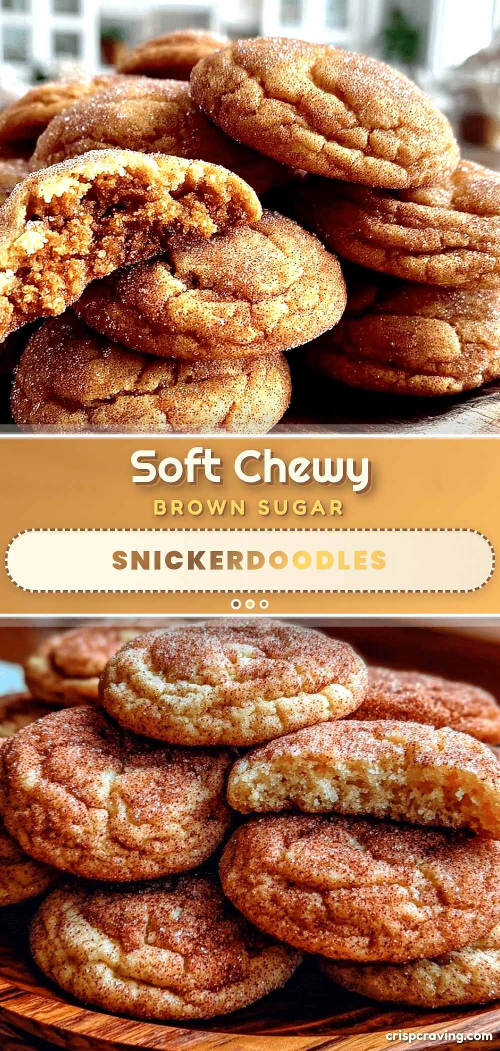 soft chewy brown sugar snickerdoodle cookies recipe